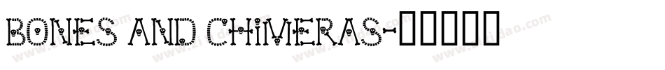 bones and chimeras字体转换